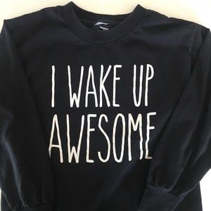 I Wake Up Awesome long sleeve tee!!  7t